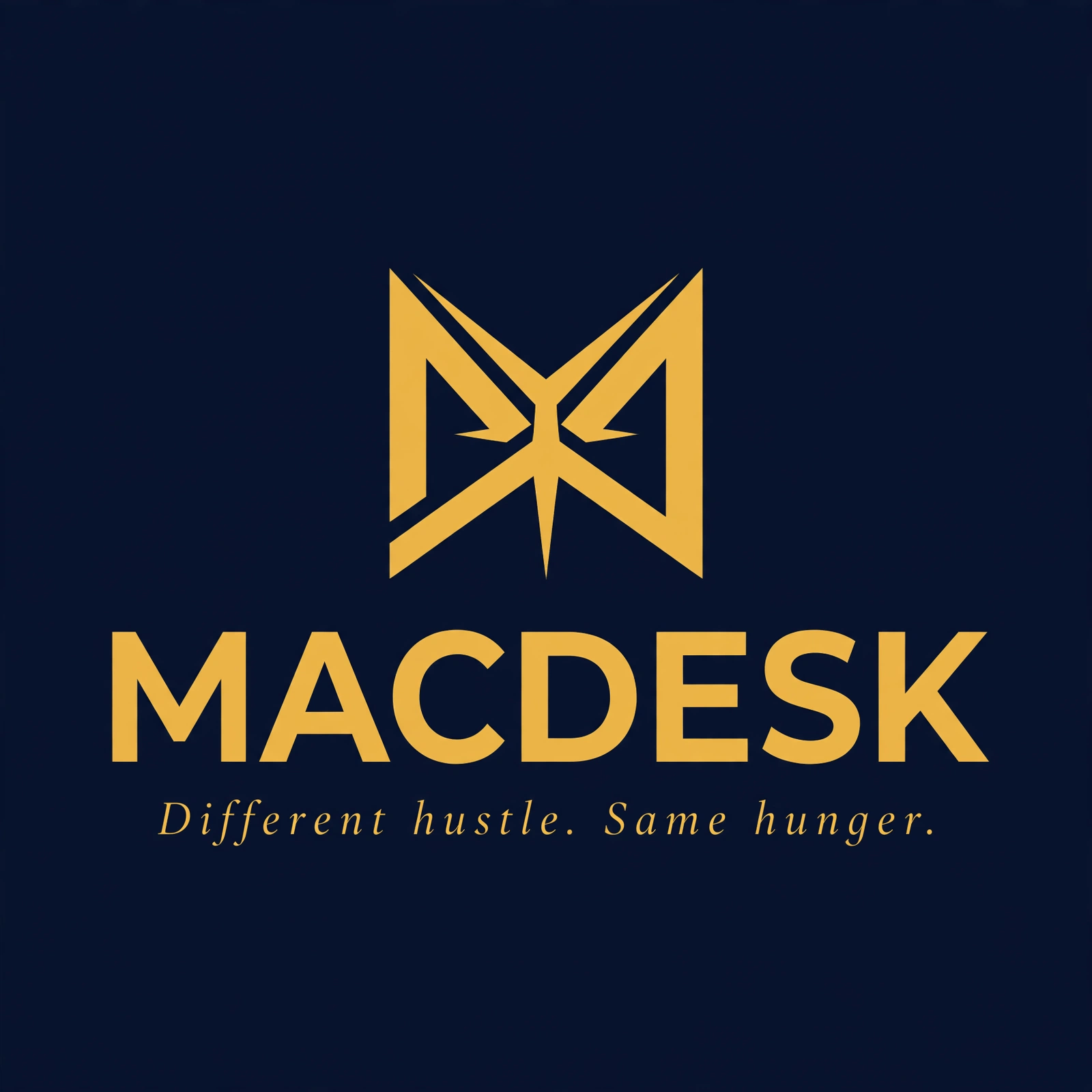 MACDESK — Different hustle. Same hunger.